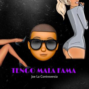 Tengo Mala Fama (Explicit)