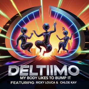 My Body Likes to Bump It (feat. Ricky Louca & Chloe Kay)