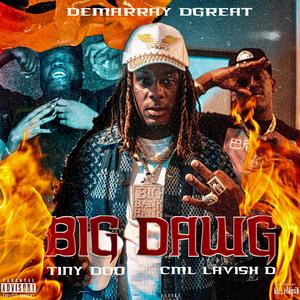 Big Dawg(feat. Tiny Doo & Cml Lavish D) (Explicit)