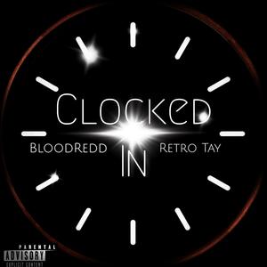 Clocked In (feat. Retro Tay) (Explicit)