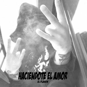 Haciéndote el amor (Explicit)