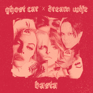 Basta (Dream Wife remix)