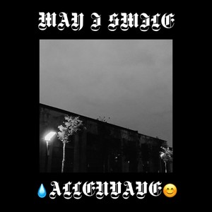 MAY I SMILE(ft.Likam0)