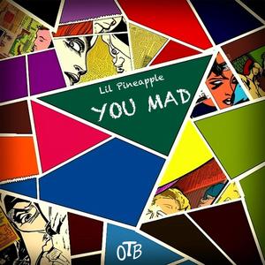 YOU MAD (Explicit)