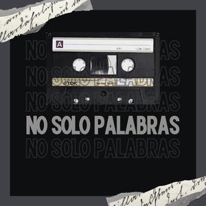 No Solo Palabras (feat. PROD4YOU) (Explicit)