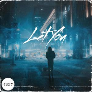 Let You(feat. General, atlv$ & IMG) (Explicit)