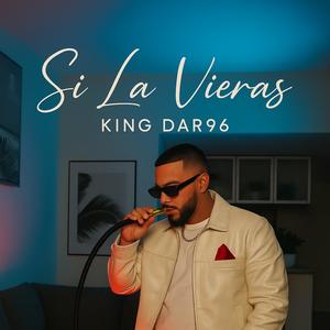 Si Tu La Vieras (Explicit)