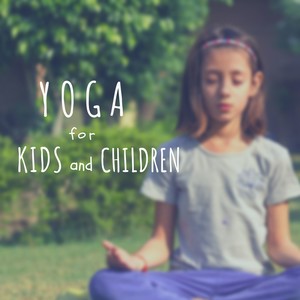 Yoga for Kids and Children