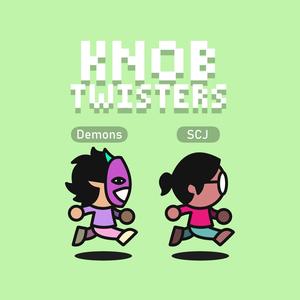 Knob Twisters (feat. SCJ)