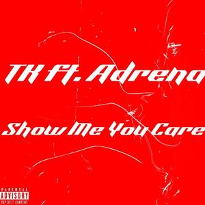 Show Me You Care (feat. Adrena)