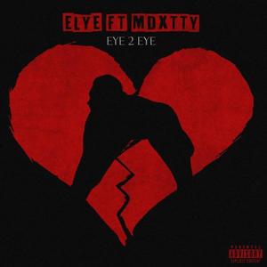 Eye 2 Eye (feat. Mdxtty) (Explicit)