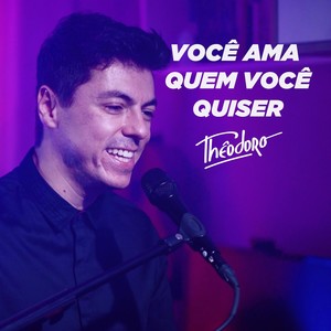 Você Ama Quem Você Quiser