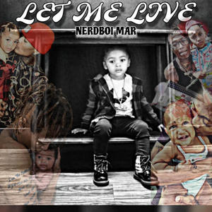 LET ME LIVE (Explicit)