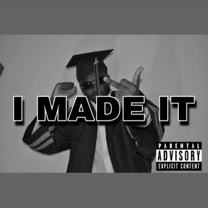 I Made It (Explicit)