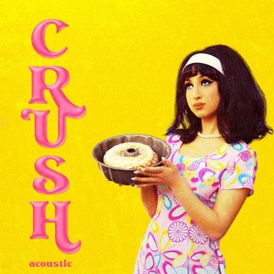 Crush - Acoustic (Explicit)