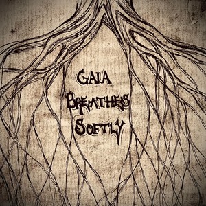 Gaia Breathes Softly