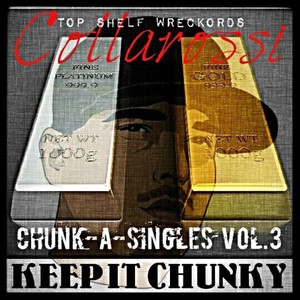 Chunk-a-Singles, Vol. 3: Keep It Chunky (Explicit)