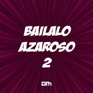 Bailalo Azaroso 2