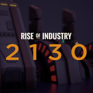 Rise of Industry: 2130 (Original Game Soundtrack)