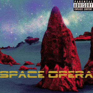 Space Opera (Explicit)