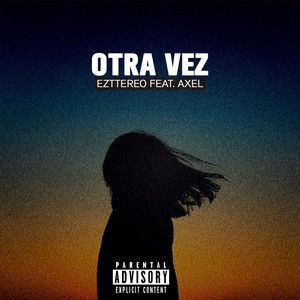 Otra Vez (Explicit)