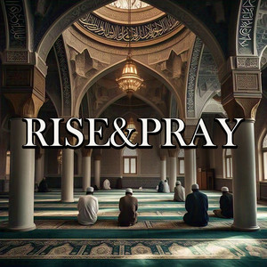 Rise & Pray (Version 2)
