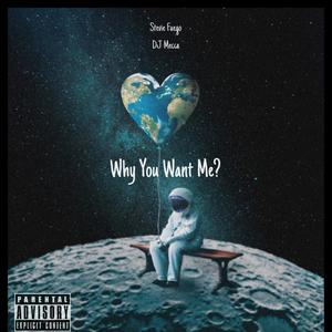 Why You Want Me?(feat. DJ Mecca & AccentBeats) (Explicit)