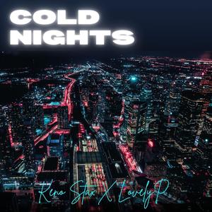 Cold Nights (feat. LovelyP) [Explicit]