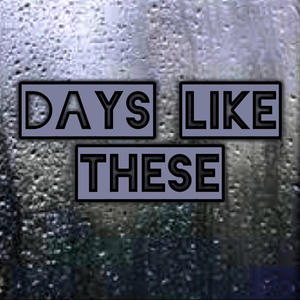 Days like these (Explicit)