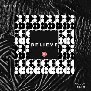 Believe (feat. GullySeth) (Explicit)