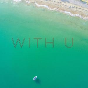 With U (feat. Noma Kay)