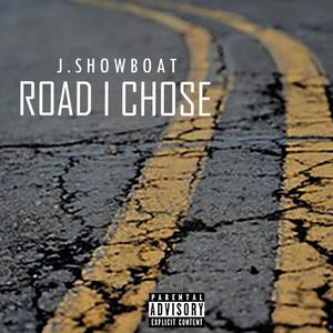 Road I Chose (Explicit)