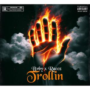 Trollin (feat. Racc16x) (Explicit)