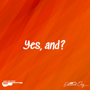 yes, and? (Acoustic Instrumental)