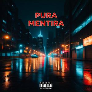 PURA MENTIRA (Explicit)