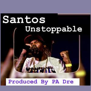 Unstoppable (feat. Santos LB4R) [Explicit]