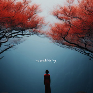 overthinking