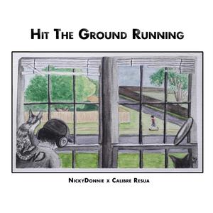 Hit The Ground Running (feat. Calibre Resua) [Explicit]