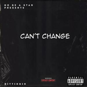 Can't Change (Explicit)