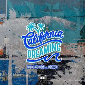 California Dreaming (feat. DonxZito) [Explicit]