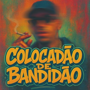 COLOCADÃO DE BANDIDÃO (Explicit)