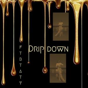 Drip down (Explicit)