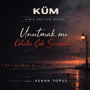 Unutmak mı Ödülü Çok Sevmenin