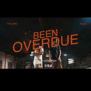 Been Overdue (feat. BiggestNawfer) [Explicit]