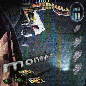 moneywalk$ (feat. NOVA LUX & Felucci) (Explicit)