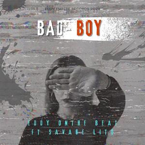 Bad Boy (feat. Savage Lito)