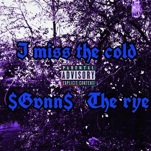 I miss the cold (feat. $GVNN$) (Explicit)