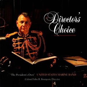 PRESIDENT'S OWN UNITED STATES MARINE BAND: Director's Choice