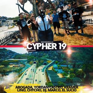 Cypher 19 (feat. Abogada, Yordan Castro, Kramer, Lino, Chycho, Dj Marco & El Sucio) [Explicit]