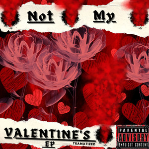 Not My Valentine's (Explicit)